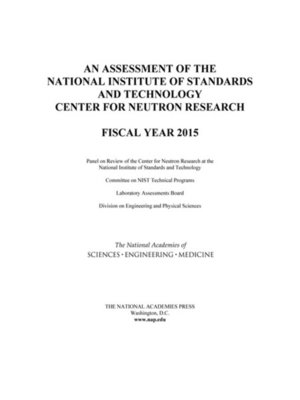 cover image of An Assessment of the National Institute of Standards and Technology Center for Neutron Research